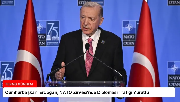 Cumhurbaşkanı Erdoğan, NATO Zirvesi’nde Diplomasi Trafiği Yürüttü
