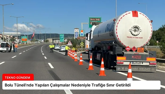 Bolu Tüneli’nde Yapılan Çalışmalar Nedeniyle Trafiğe Sınır Getirildi
