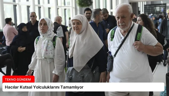 Hacılar Kutsal Yolculuklarını Tamamlıyor