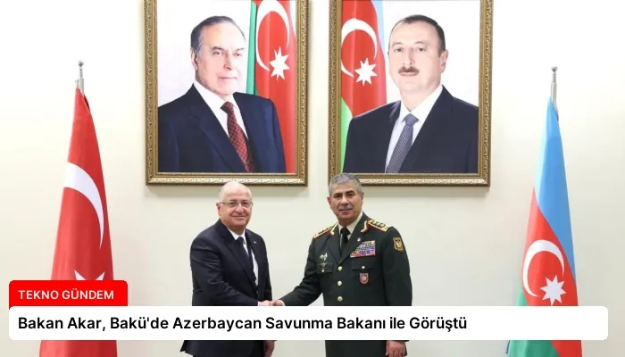 Bakan Akar, Bakü’de Azerbaycan Savunma Bakanı ile Görüştü