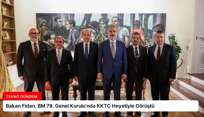 Bakan Fidan, BM 79. Genel Kurulu’nda KKTC Heyetiyle Görüştü