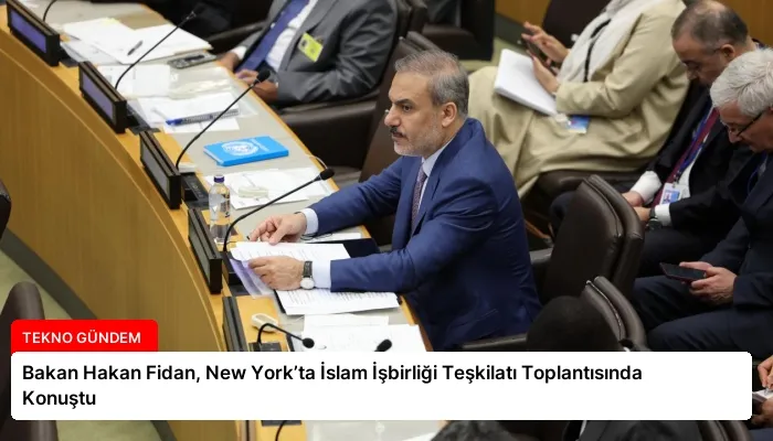 Bakan Hakan Fidan, New York’ta İslam İşbirliği Teşkilatı Toplantısında Konuştu