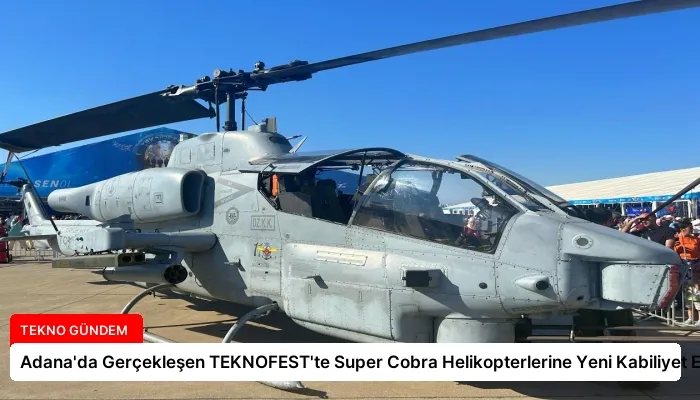 Adana’da Gerçekleşen TEKNOFEST’te Super Cobra Helikopterlerine Yeni Kabiliyet Eklendi