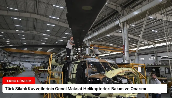 Türk Silahlı Kuvvetlerinin Genel Maksat Helikopterleri Bakım ve Onarımı
