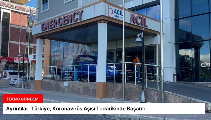 Ayrıntılar: Türkiye, Koronavirüs Aşısı Tedarikinde Başarılı