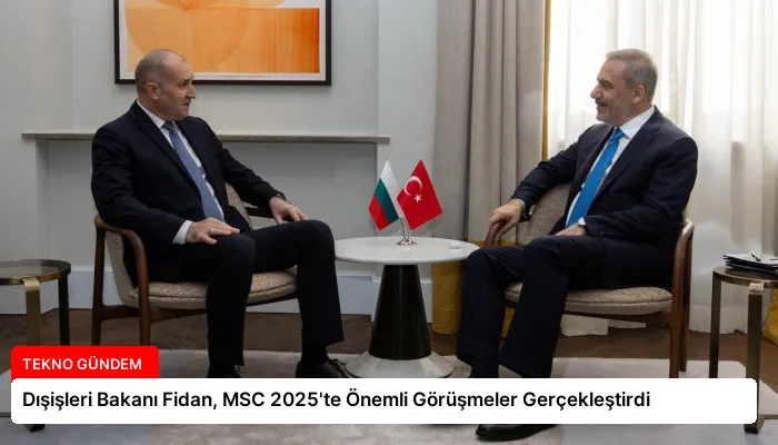 Dışişleri Bakanı Fidan, MSC 2025’te Önemli Görüşmeler Gerçekleştirdi