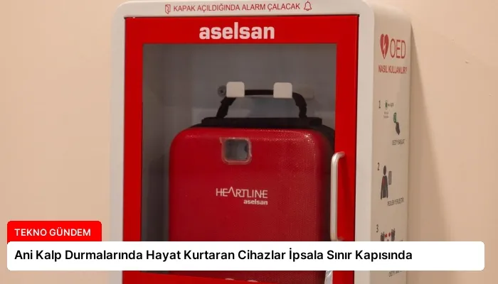 Ani Kalp Durmalarında Hayat Kurtaran Cihazlar İpsala Sınır Kapısında