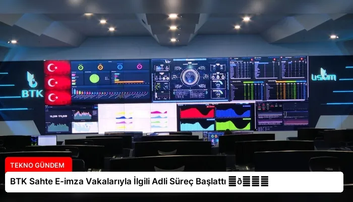 BTK Sahte E-imza Vakalarıyla İlgili Adli Süreç Başlattı ⏬👇