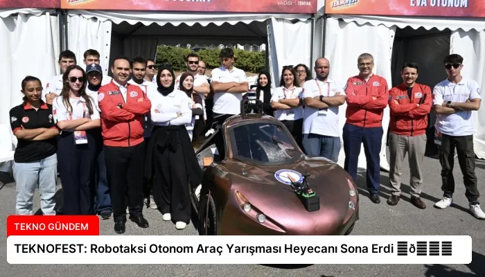 TEKNOFEST: Robotaksi Otonom Araç Yarışması Heyecanı Sona Erdi ⏬👇