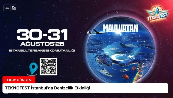 TEKNOFEST İstanbul’da Denizcilik Etkinliği