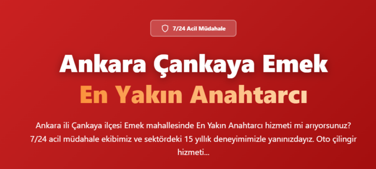 Ankara Çankaya Emek Çilingir ve Anahtarcı Hizmeti