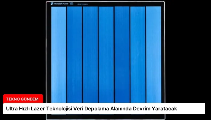 Ultra Hızlı Lazer Teknolojisi Veri Depolama Alanında Devrim Yaratacak