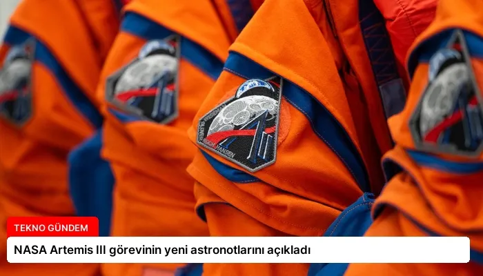 NASA Artemis III görevinin yeni astronotlarını açıkladı