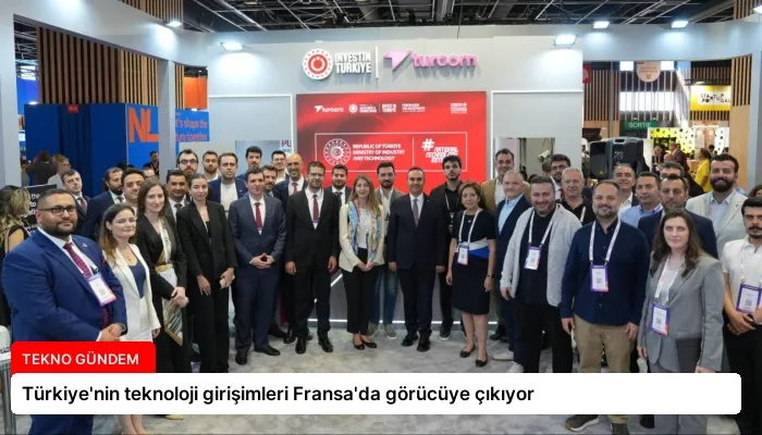 Türkiye’nin teknoloji girişimleri Fransa’da görücüye çıkıyor