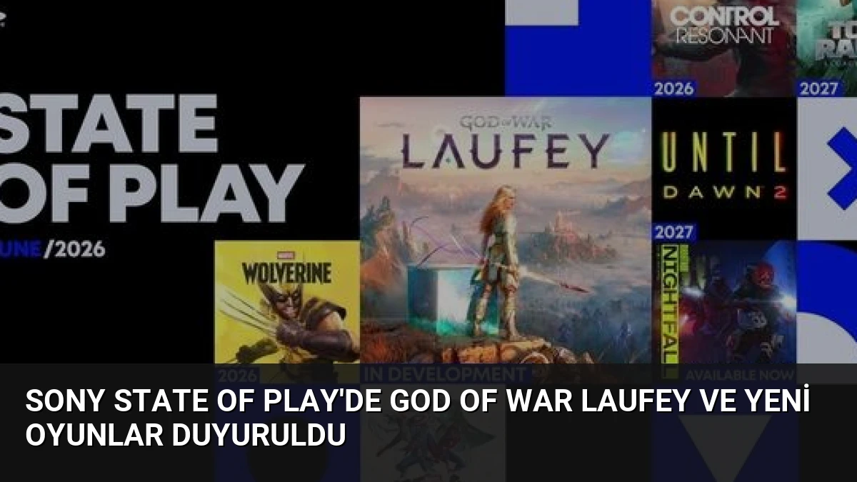 Sony State of Play’de God of War Laufey ve Yeni Oyunlar Duyuruldu