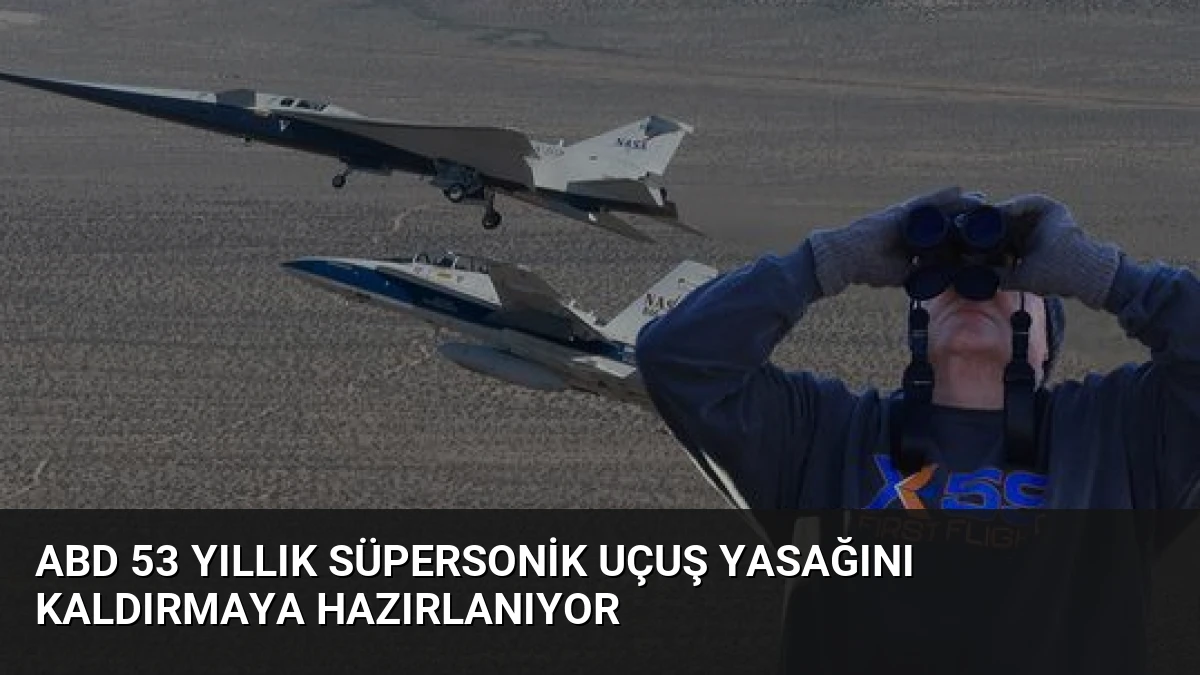 ABD 53 Yıllık Süpersonik Uçuş Yasağını Kaldırmaya Hazırlanıyor
