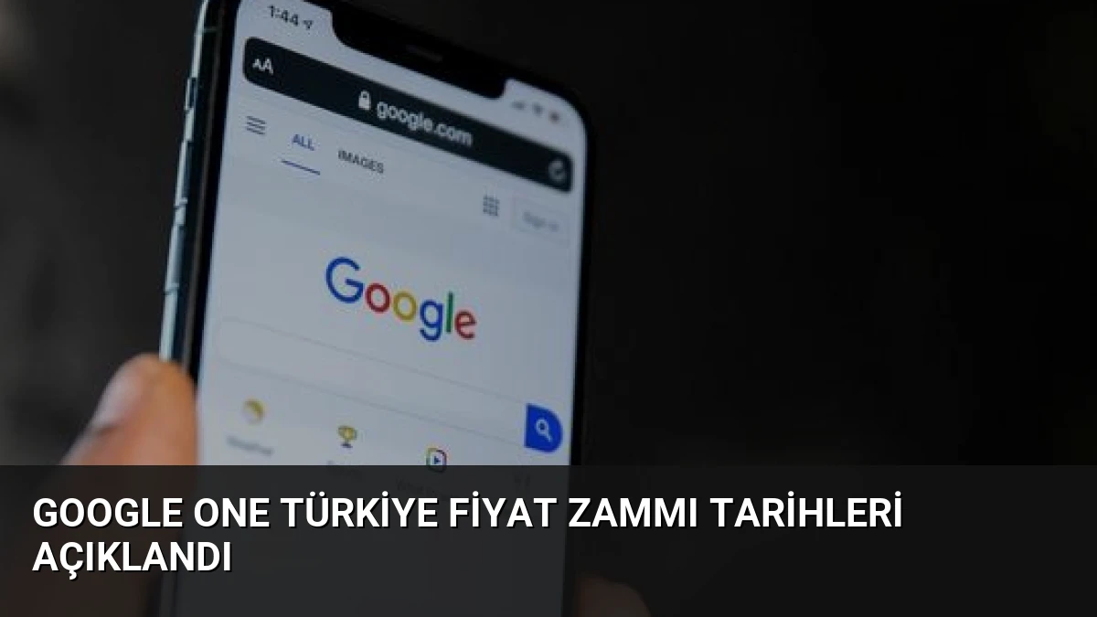 Google One Türkiye Fiyat Zammı Tarihleri Açıklandı