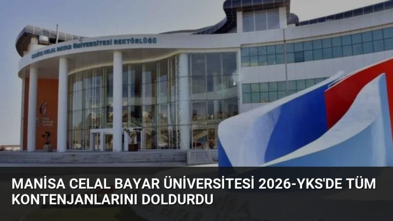 Manisa Celal Bayar Üniversitesi 2026-YKS’de Tüm Kontenjanlarını Doldurdu
