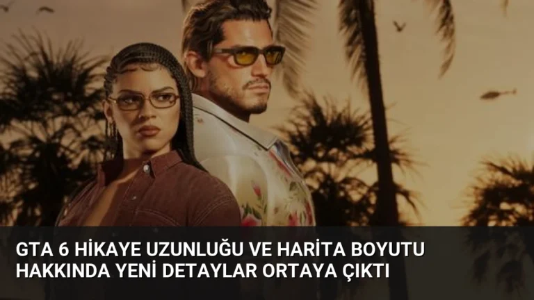 GTA 6 Hikaye Uzunluğu ve Harita Boyutu Hakkında Yeni Detaylar Ortaya Çıktı