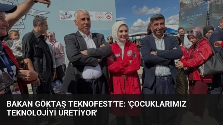 Bakan Göktaş TEKNOFEST’te: ‘Çocuklarımız teknolojiyi üretiyor’